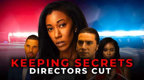 Keeping Secrets: Director's Cut