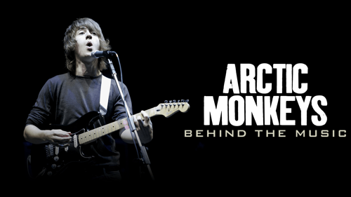 Arctic Monkeys: Behind The Music