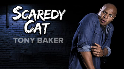 Tony Baker: Scaredy Cat