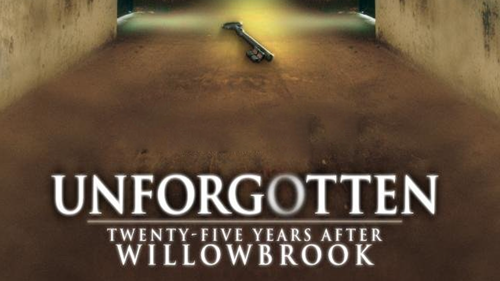 Unforgotten: Twenty-Five Years After Willowbrook