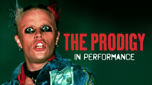 The Prodigy: In Performance