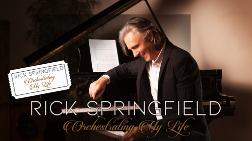 Rick Springfield: Orchestrating My Life
