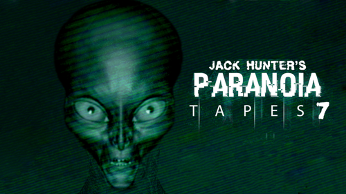 Jack Hunter's Paranoia Tapes 7