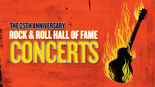 25th Anniversary Rock and Roll Hall of Fame Concerts